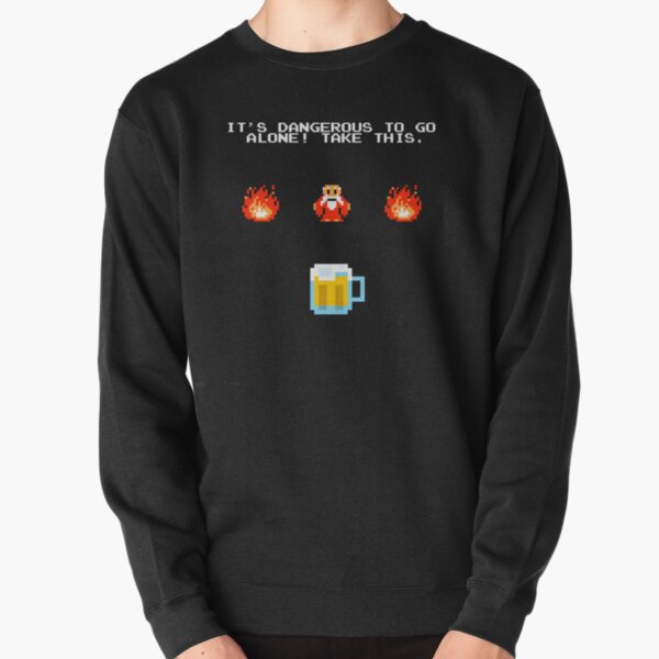 Its dengerous to go without beer Pullover Sweatshirt RB1608 product Offical zelda Merch